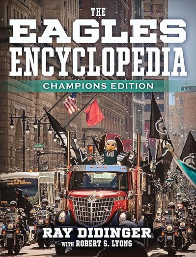 Eagles Encyclopedia by Ray Didinger - Autographed Copy