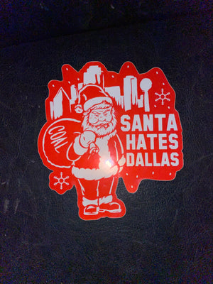 Santa Hates Dallas Sticker