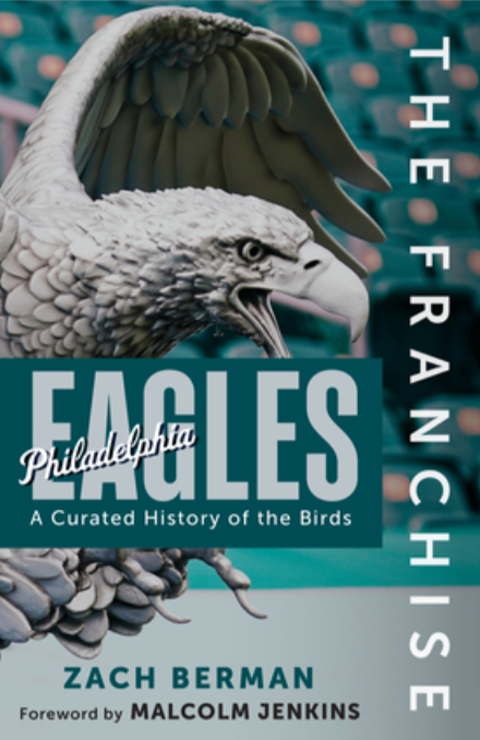 The Franchise: Philadelphia Eagles: A Curated History of the Birds by Zach Berman- Autographed Copy